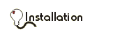Installation